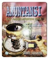 Akuntansi : Basis Pengambilan Keputusan Bisnis Jilid 2