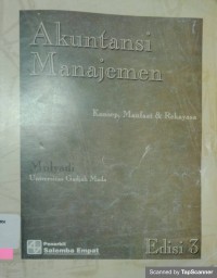 Akuntansi Manajemen: Konsep Manfaat & Rekayasa