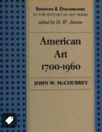 American Art 1700-1960 : Sources and Document