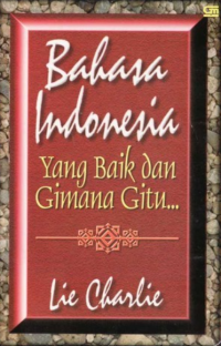 Bahasa Indonesia yang Baik dan Gimana Gitu