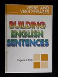 Building English Sentences with VERBS AND VERBS PHRASES