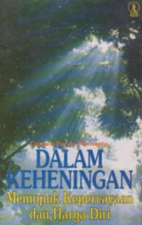 Image of Dalam Keheningan : Memupuk Kepercayaan dan Harga Diri
