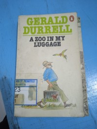 Gerald Durrell A Zoo in My Luggage