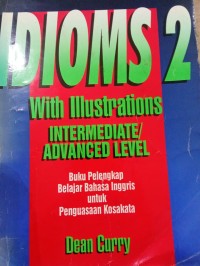 Idiom 2 With Illustrations Intermediate/Advanced Level