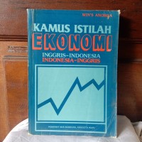 Kamus Istilah Ekonomi : Inggris - Indonesia, Indonesia - Inggris