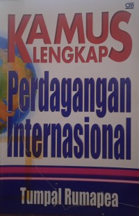 Image of Kamus Lengkap Perdagangan Internasional
