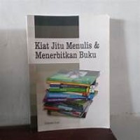 Kiat Jitu Menulis dan Menerbitkan Buku