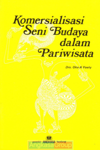 Image of Komersialisasi Seni Budaya dalam Pariwisata