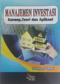 MANAJEMEN INVESTASI: Konsep, Teori dan Aplikasi