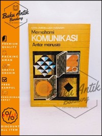 Memahami Komunikasi Antar Manusia