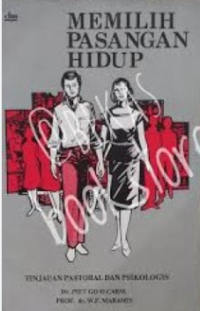 Memilih Pasangan Hidup : Tinjauan Pastoral dan Psikologis