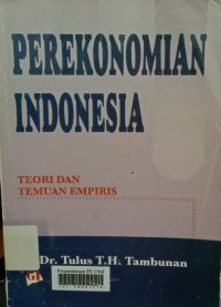 Perekonomian Indonesia : Teori dan temuan empiris
