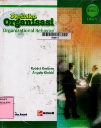 Perilaku Organisasi : Organizational Behavior Buku 1
