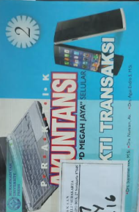 Image of Praktik Akuntansi : Kasus PD Megah Jaya Selular, Bukti Transaksi