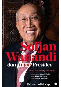 Image of Sofjan Wanadi dan Tujuh Presiden 