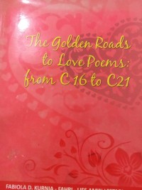 The Golden Roads to Love Poems: From C16 to C21