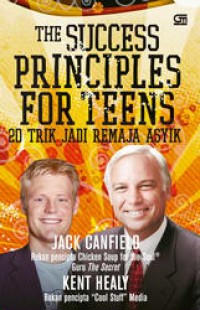 Image of The Success Principles For Teens: 20 Trik Jadi Remaja Asyik