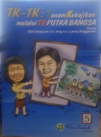 Image of TK - TK : Tanam Kebajikan melalui TK Putra Bangsa