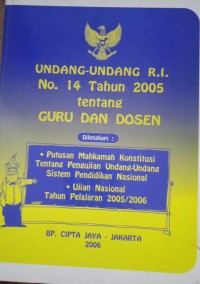 Image of Undang-undang R.I. No. 14 Tahun 2005 tentang Guru dan Dosen